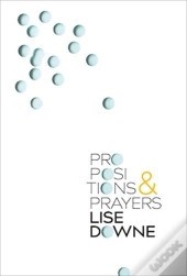 Propositions And Prayers