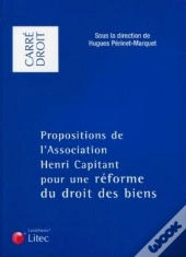 Propositions De L'Association Henri Capitant Pour Une Réforme Du Droit Des Biens