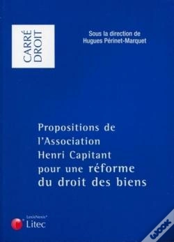 Capa do artigo Propositions De L'Association Henri Capitant Pour Une Réforme Du Droit Des Biens