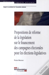 Propositions De Réforme De La Législation Sur Le Financement Des Campagnes Électorales Pour Les Élections Législatives