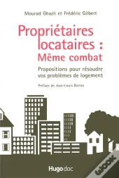 Proprietaires Locataires : Meme Combat ; Propositions Pour Resoudre Vos Problemes De Logement