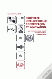 Capa do artigo Propriété Intellectuelle, Contrefaçon Et Innovation ; Les Multinationa Les Face À L