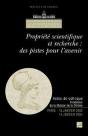Propriete Scientifique Et Recherche Des Pistes Pour L'Avenir ; Actes De Colloque - Preview