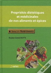 Proprietes Dietetiques Et Medicinales De Nos Aliments Et Epices.