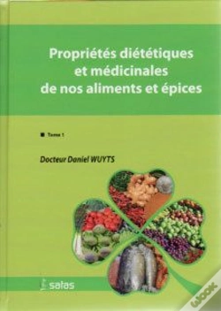 Capa do artigo Propriétés Diététiques Et Médicinales De Nos Aliments Et Épices T.1