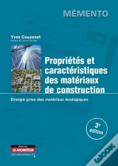 Propriétés Et Caractéristiques Des Matériaux De Construction (3e Édition)