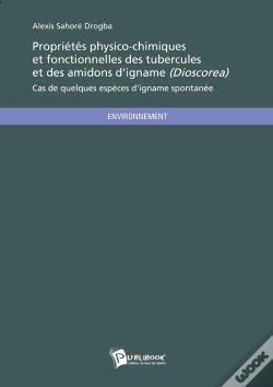 Capa do artigo Propriétés Physico-Chimiques Et Fonctionnelles Des Tubercules Et Des Amidons D'Igname (Dioscorea) : Cas De Quelques Espèces D'Igname Spontanée