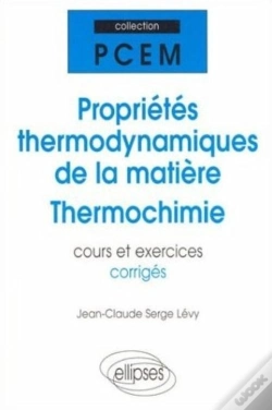Capa do artigo Proprietes Thermodynamiques De La Matiere - Thermochimie - Cours Et Exercices Corriges