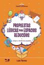 Propuestas Lúdicas Para Espacios Reducidos - Preview