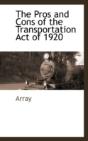 Pros And Cons Of The Transportation Act Of 1920 - Preview