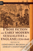 Prose Fiction And Early Modern Sexuality,1570-1640