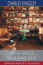 Prose Idylls, New And Old (Esprios Classics) - Preview