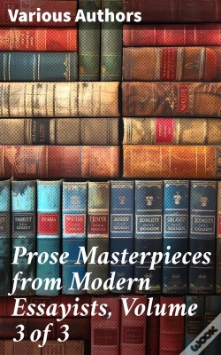 Capa do artigo Prose Masterpieces From Modern Essayists, Volume 3 Of 3
