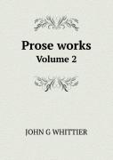 Prose Works Volume 2