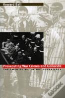 Prosecuting War Crimes And Genocide