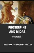 Proserpine And Midas Annotated