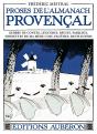 Proses De L Almanach Provençal ; Gerbes De Contes, Légendes, Récits, Fabliaux, Sornettes De Ma Mère L'Oie, Facéties, Devis Divers - Preview