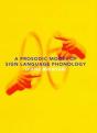 Prosodic Model Of Sign Language Phonology - Preview