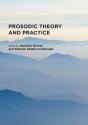 Prosodic Theory And Practice - Preview