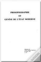 Prosopographie Et Genese De L'Etat Moderne