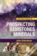 Prospecting For Gemstones And Minerals