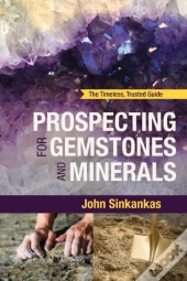 Prospecting For Gemstones And Minerals