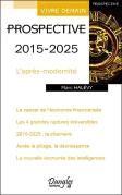 Prospective 2015-2025 ; L'Après-Modernité