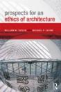 Prospects For An Ethics Of Architecture - Preview