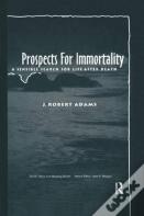 Prospects For Immortality