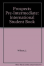 Prospects Pre-Intermediateinternational Student Book - Preview