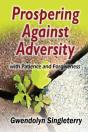 Prospering Against Adversity With Patience And Forgiveness - Preview