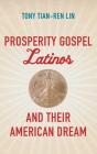 Prosperity Gospel Latinos And Their American Dream - Preview