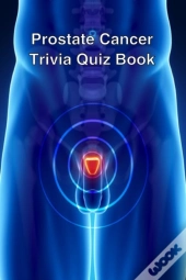 Prostate Cancer Trivia Quiz Book