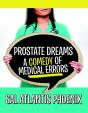 Prostate Dreams A Comedy Of Medical Errors - Preview