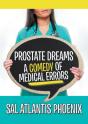 Prostate Dreams A Comedy Of Medical Errors - Preview