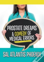 Capa do artigo Prostate Dreams A Comedy Of Medical Errors
