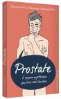 Prostate ; L'Organe Mystérieux Qui Vous Veut Du Bien - Preview