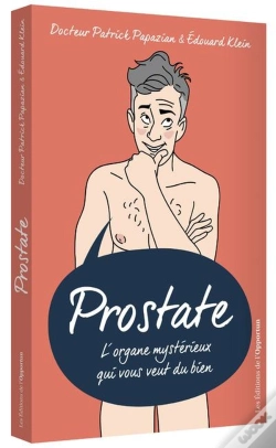 Capa do artigo Prostate ; L'Organe Mystérieux Qui Vous Veut Du Bien