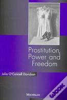 Prostitution, Power And Freedom