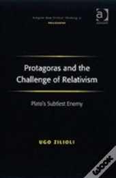 Protagoras And The Challenge Of Relativism