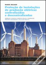 Proteção de Instalações de Produção Elétricas Centralizadas e Descentralizadas