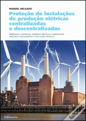 Capa do artigo Proteção de Instalações de Produção Elétricas Centralizadas e Descentralizadas