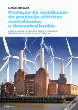 Capa do artigo Proteção de Instalações de Produção Elétricas Centralizadas e Descentralizadas