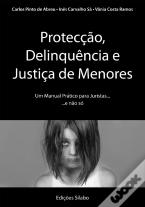 Protecção, Delinquência e Justiça de Menores