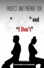 Protect And Prepare For "I Do" And "I Don'T" - Preview