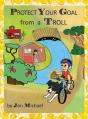 Protect Your Goal From A Troll - Preview