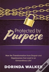 Protected By Purpose
