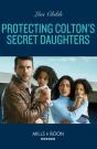 Protecting Colton'S Secret Daughters - Preview