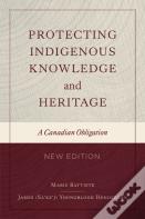 Protecting Indigenous Knowledge And Heritage, New Edition