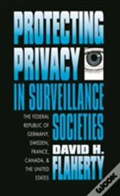 Protecting Privacy In Surveillance Societies